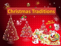 Презентація на тему «Christmas Traditions»