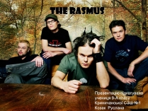 Презентація на тему «The Rasmus»