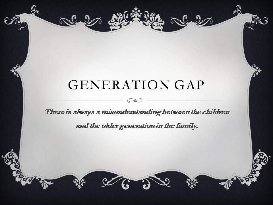 Презентація на тему «Generation gap» (варіант 2) - Слайд #1