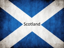 Презентація на тему «Scotland» (варіант 2)