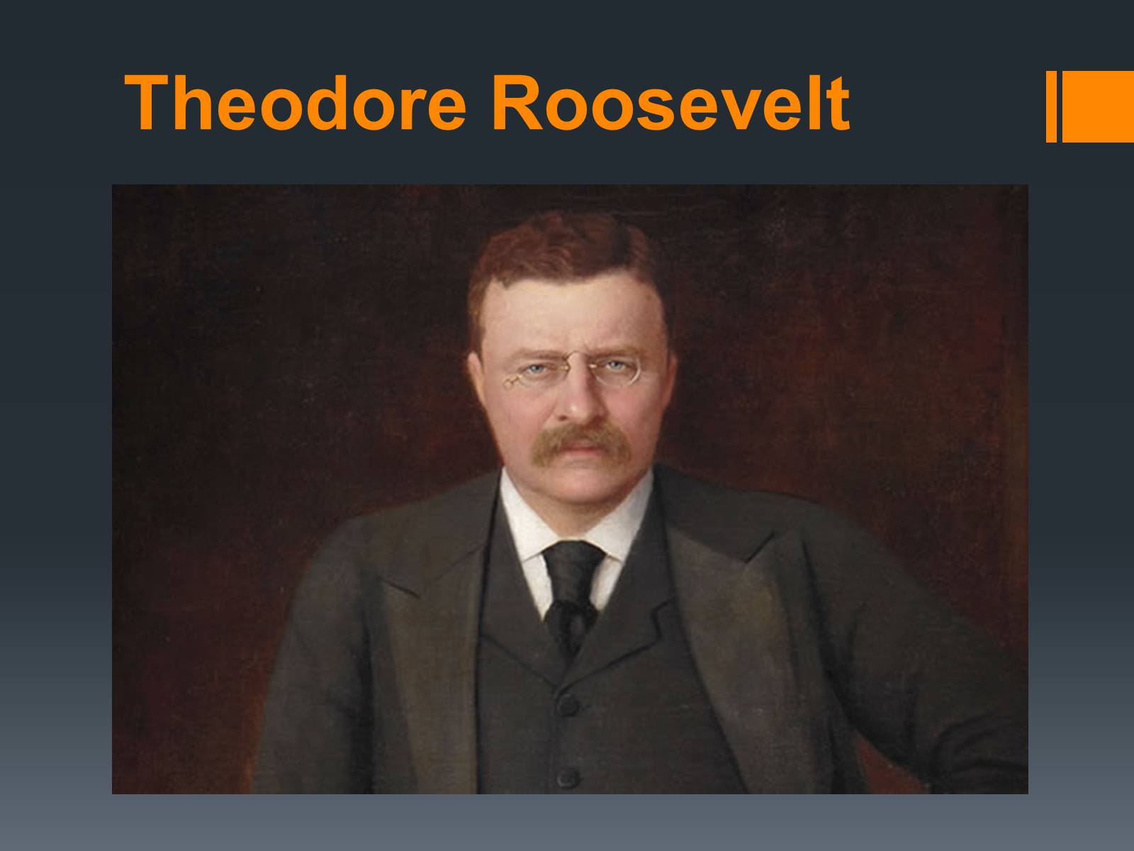 Презентація на тему «Theodore Roosevelt» - Слайд #1