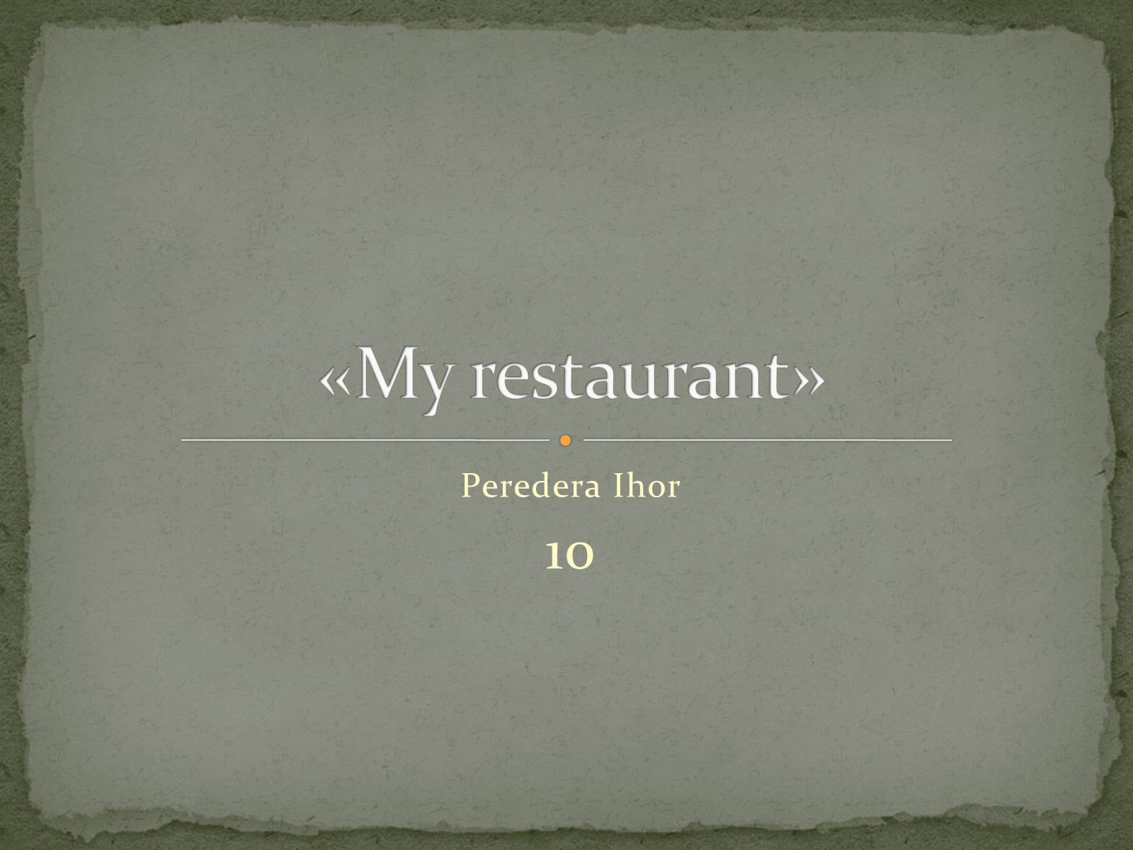 Презентація на тему «My restaurant» - Слайд #1