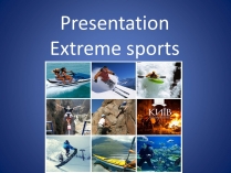Презентація на тему «Presentation Еxtreme sports»
