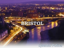 Презентація на тему «Bristol»