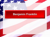 Презентація на тему «Benjamin Franklin» (варіант 4)