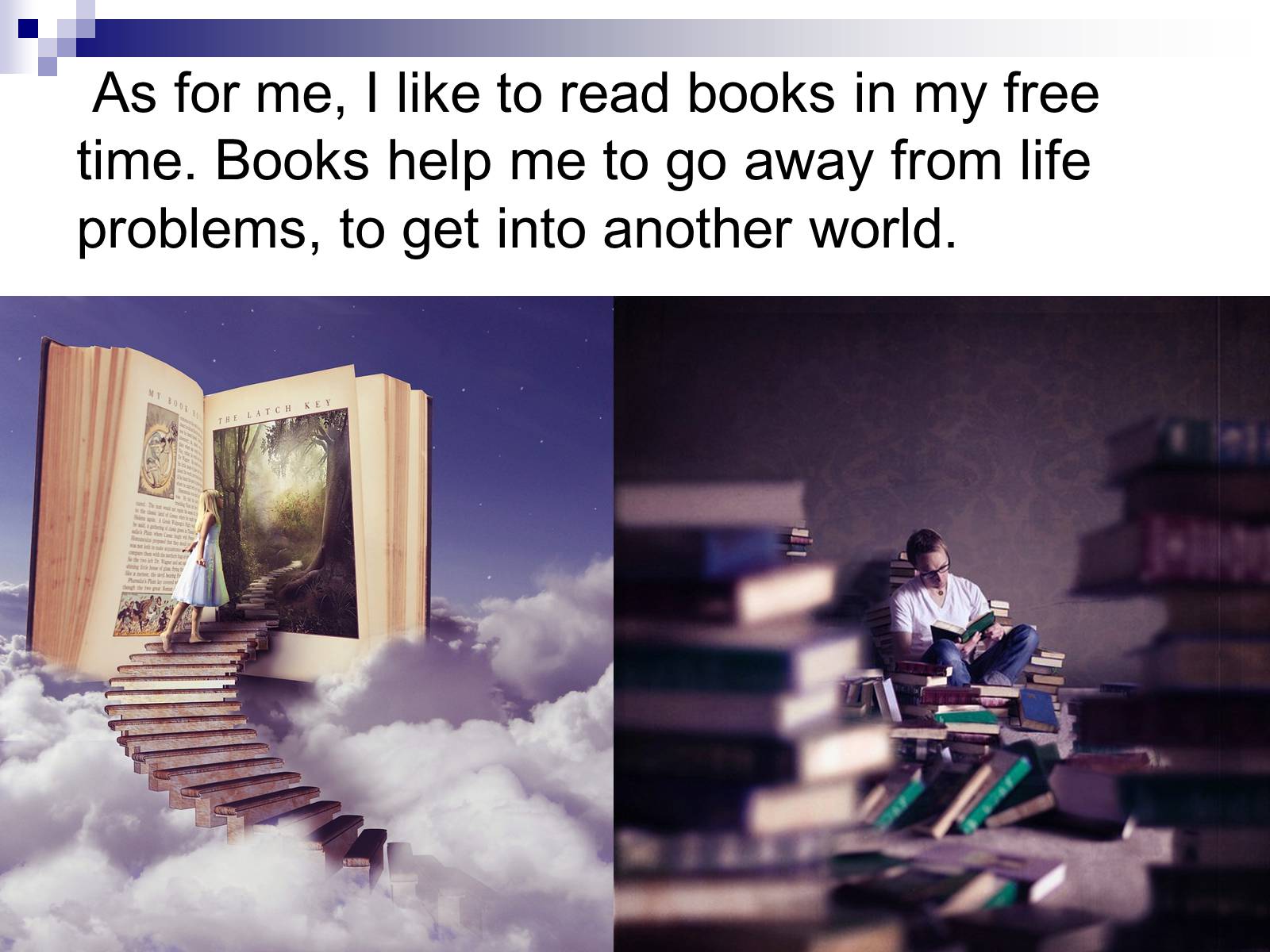 Books are in my life