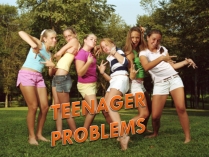 Презентація на тему «Teenager problems»