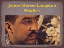 Презентація на тему «James Mercer Langston Hughes»