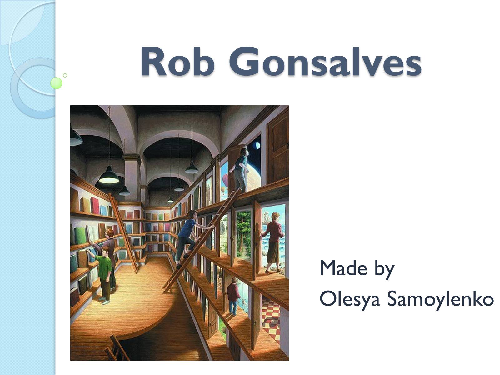 Презентація на тему «Rob Gonsalves» - Слайд #1