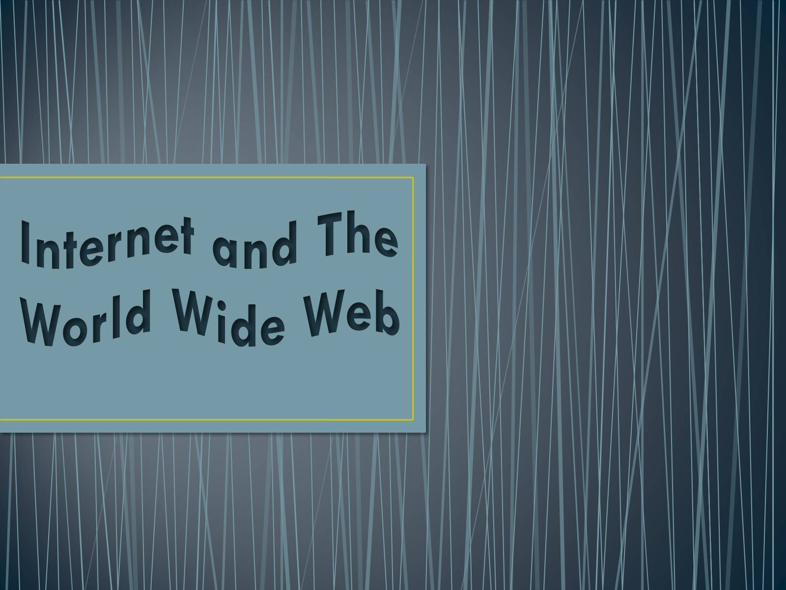 Презентація на тему «Internet and The World Wide Web» - Слайд #1