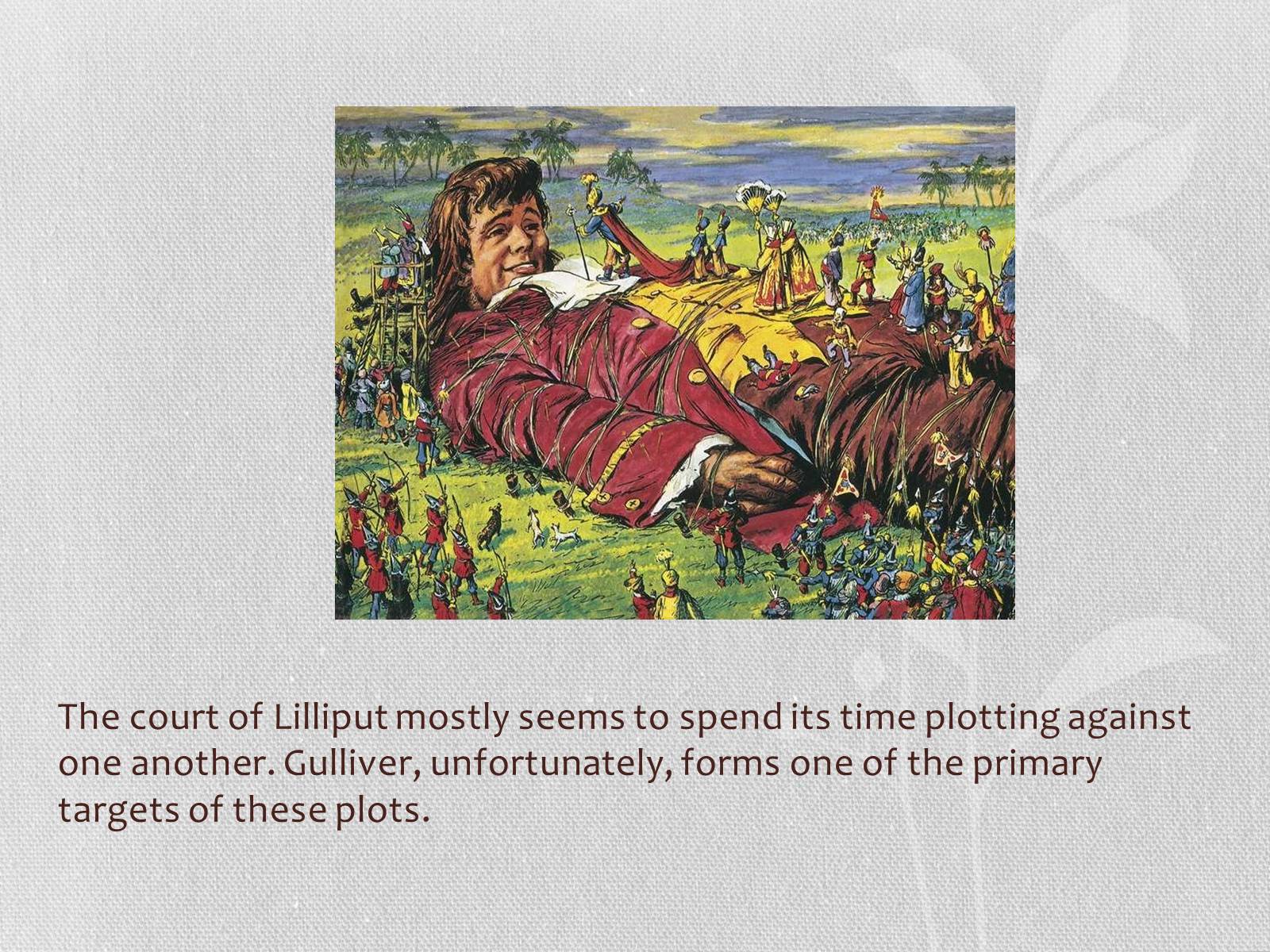 Презентація на тему «Gulliver&#8217;s Travels: Voyage To Lilliput» - Слайд #5