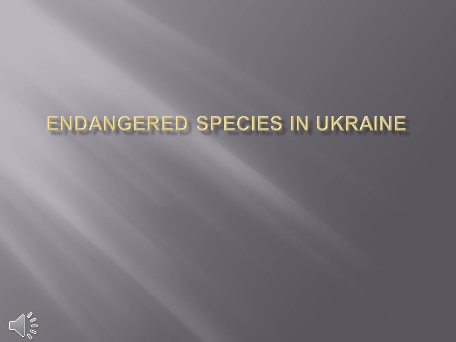Презентація на тему «Endangered species in Ukraine» - Слайд #1
