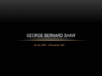 Презентація на тему «George Bernard Shaw»