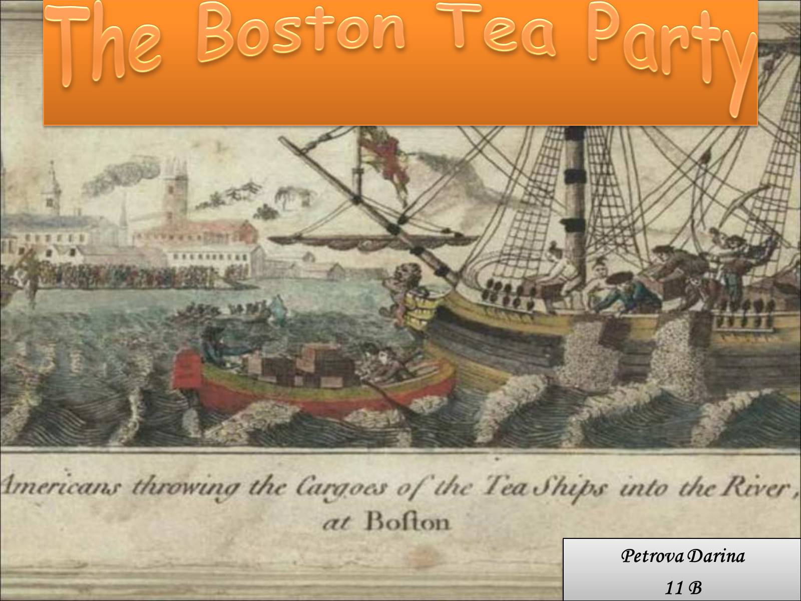 Презентація на тему «The Boston Tea Party» - Слайд #1