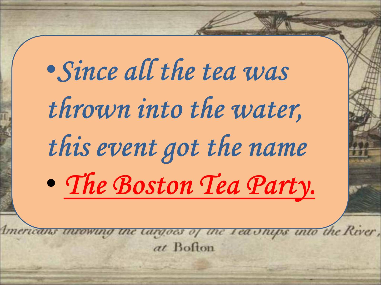 Презентація на тему «The Boston Tea Party» - Слайд #7