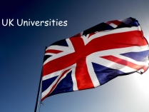 Презентація на тему «UK Universities»