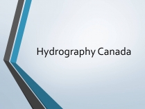 Презентація на тему «Hydrography Canada»