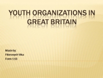 Презентація на тему «Youth organizations in Great Britain» (варіант 2)