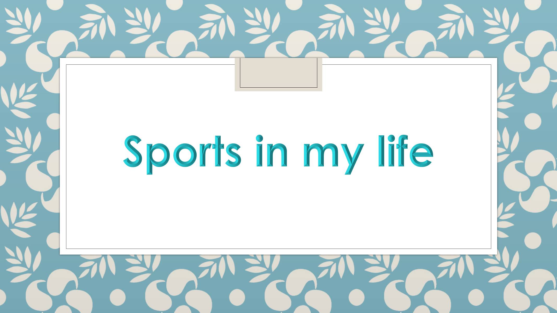 Презентація на тему «Sports in my life» - Слайд #1