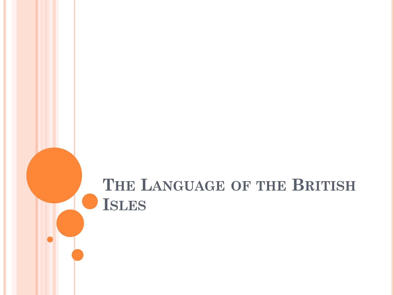 Презентація на тему «The Language of the British Isles» - Слайд #1