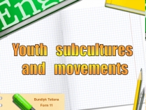 Презентація на тему «Youth subcultures and movements»