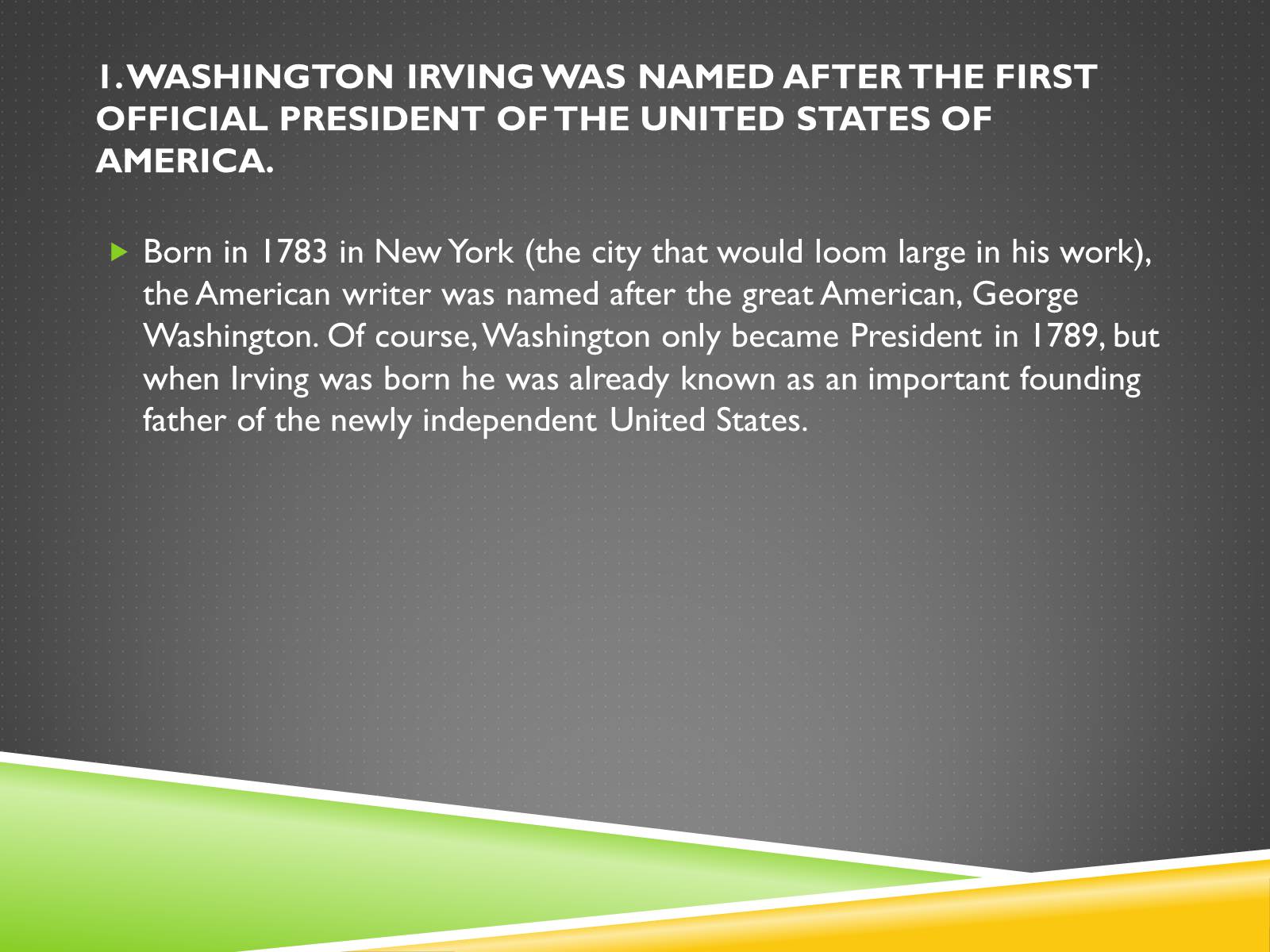 Презентація на тему «Nine Interesting Facts about Washington Irving» - Слайд #2