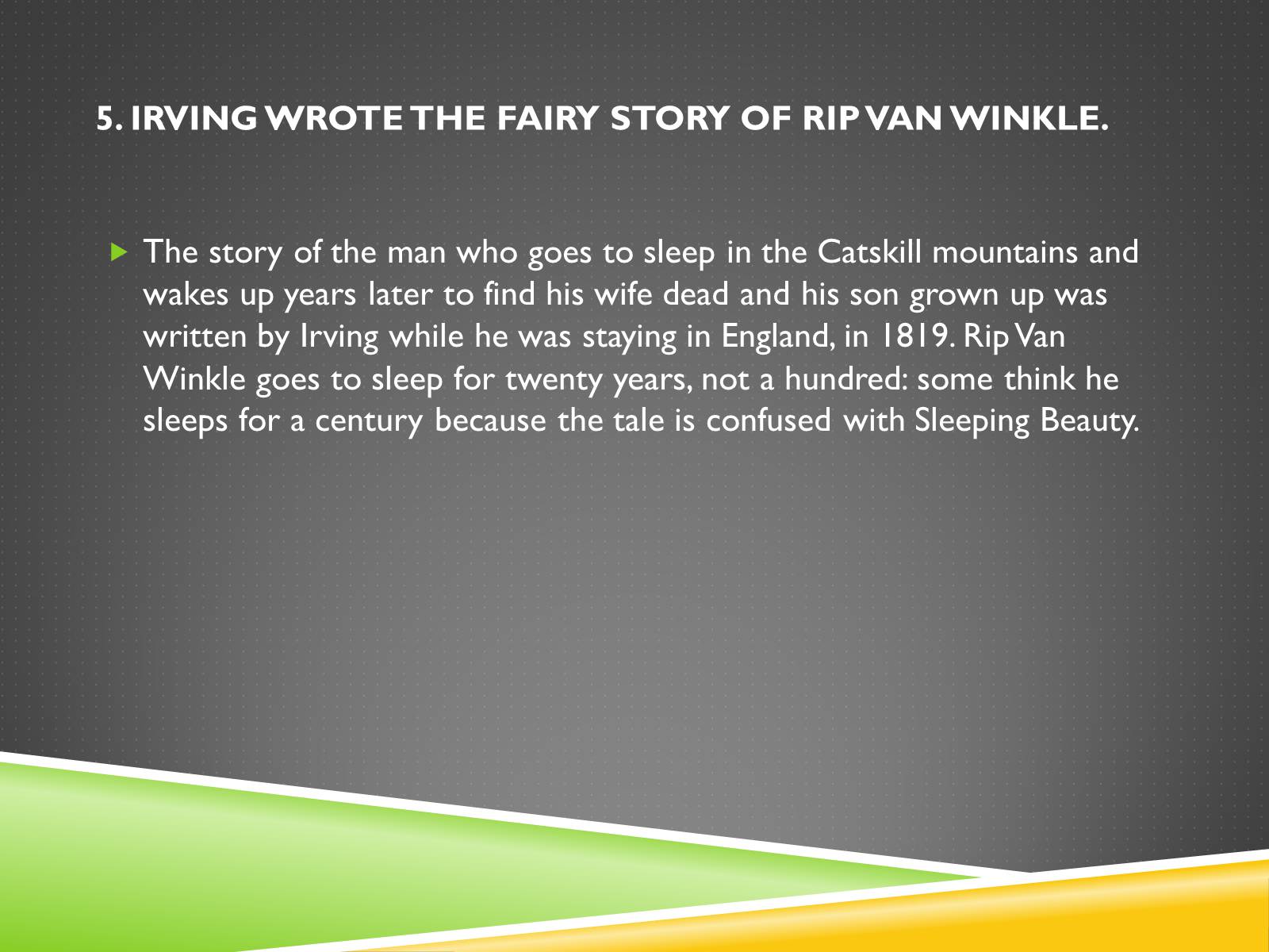 Презентація на тему «Nine Interesting Facts about Washington Irving» - Слайд #6