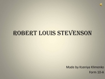 Презентація на тему «Robert Louis Stevenson»