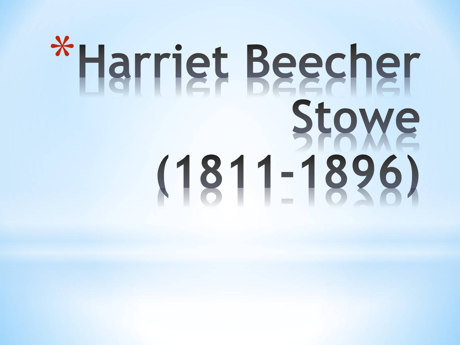 Презентація на тему «Harriet Beecher Stowe» - Слайд #1