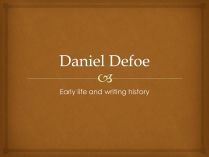 Презентація на тему «Daniel Defoe»