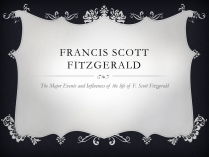 Презентація на тему «Francis Scott Fitzgerald»