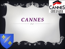 Презентація на тему «Cannes»