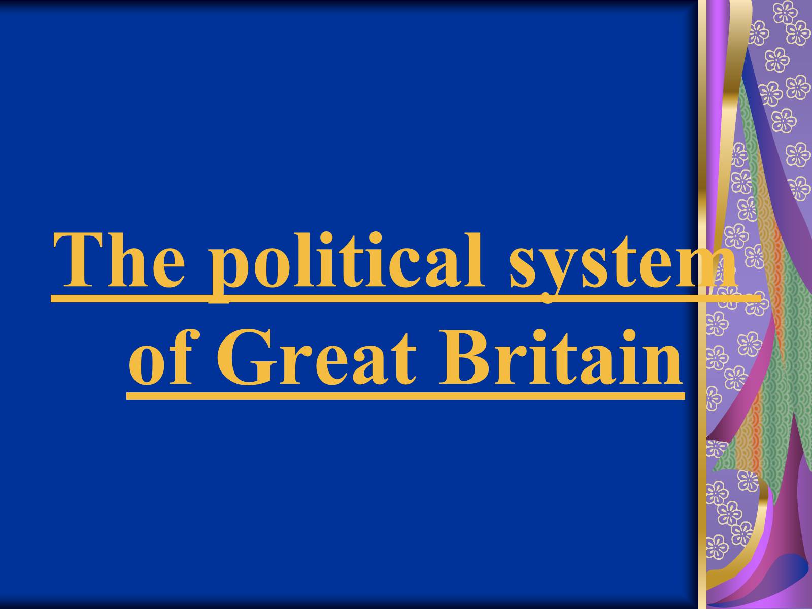 Презентація на тему «The political system of Great Britain» - Слайд #1