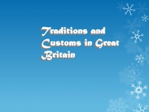 Презентація на тему «Traditions and Customs in Great Britain»