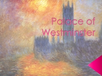Презентація на тему «Palace of Westminster»
