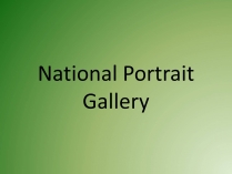 Презентація на тему «National Portrait Gallery»