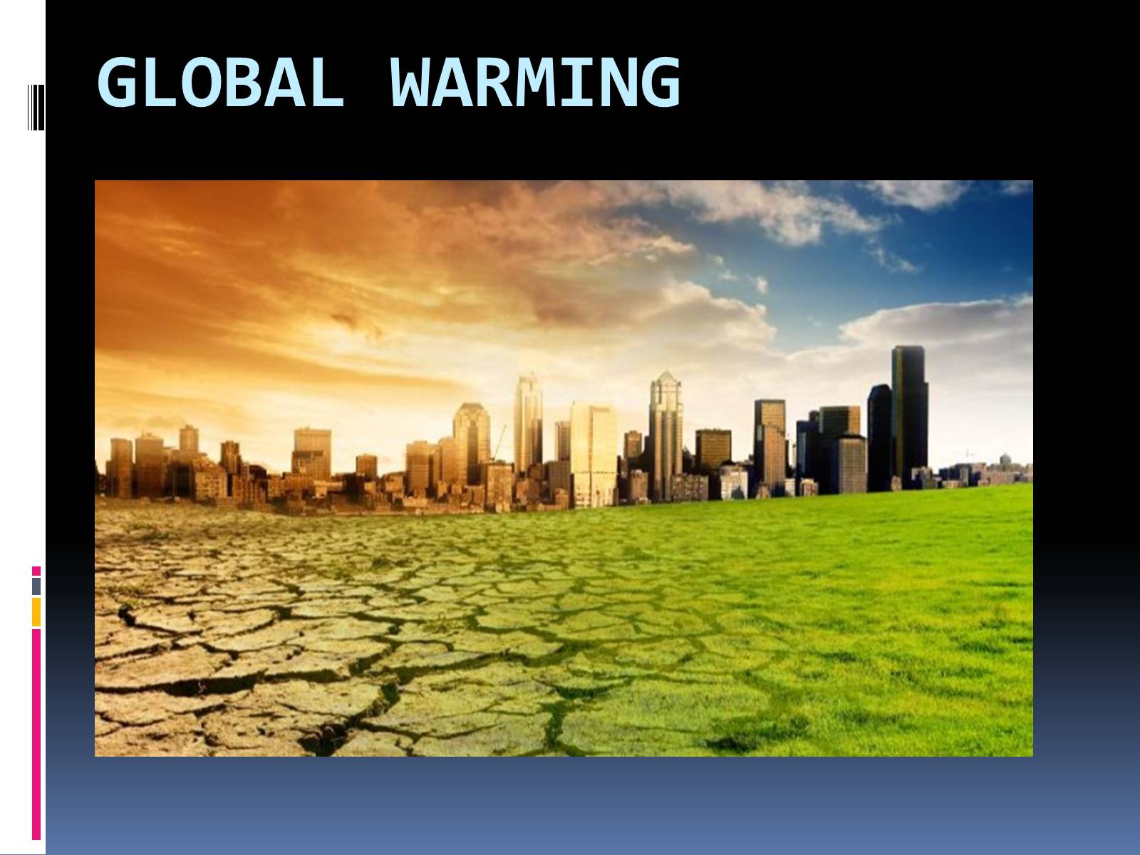 Презентація на тему «Global warming» (варіант 2) - Слайд #1