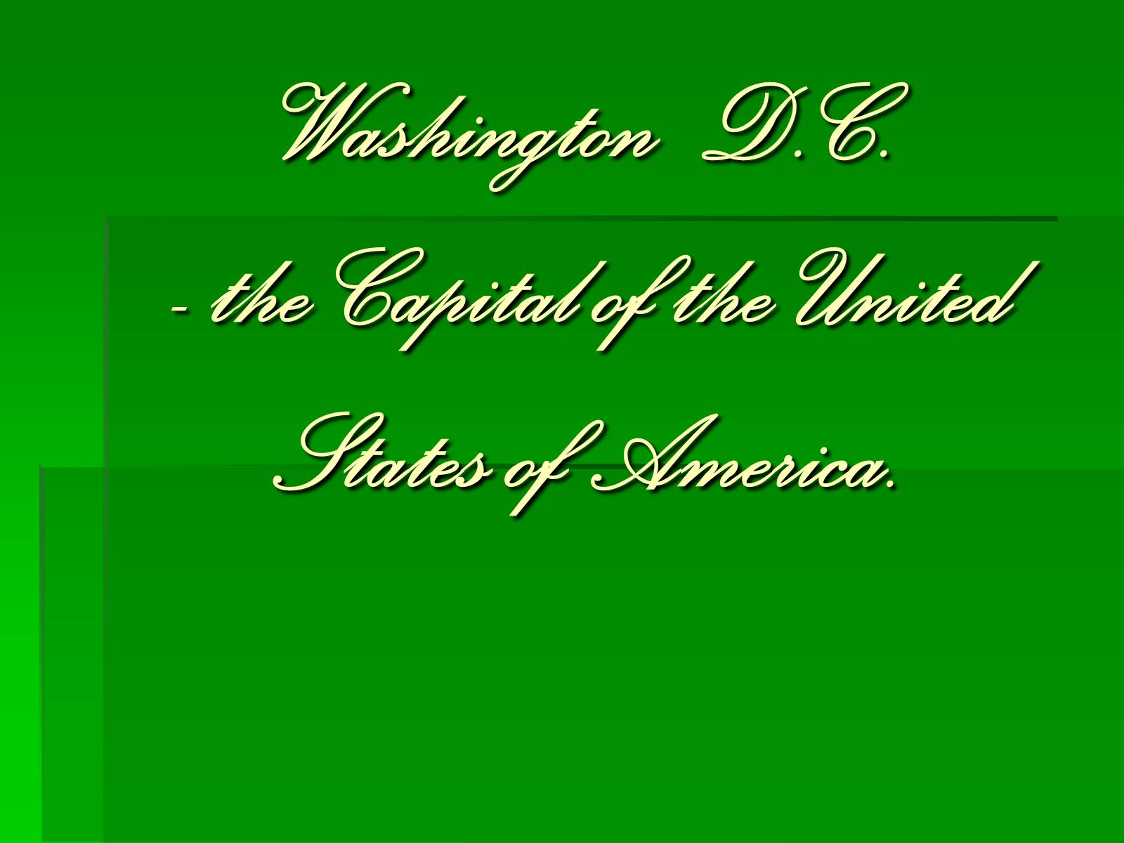 Презентація на тему «Washington D.C.» (варіант 2) - Слайд #1