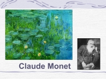 Презентація на тему «Claude Monet» (варіант 3)