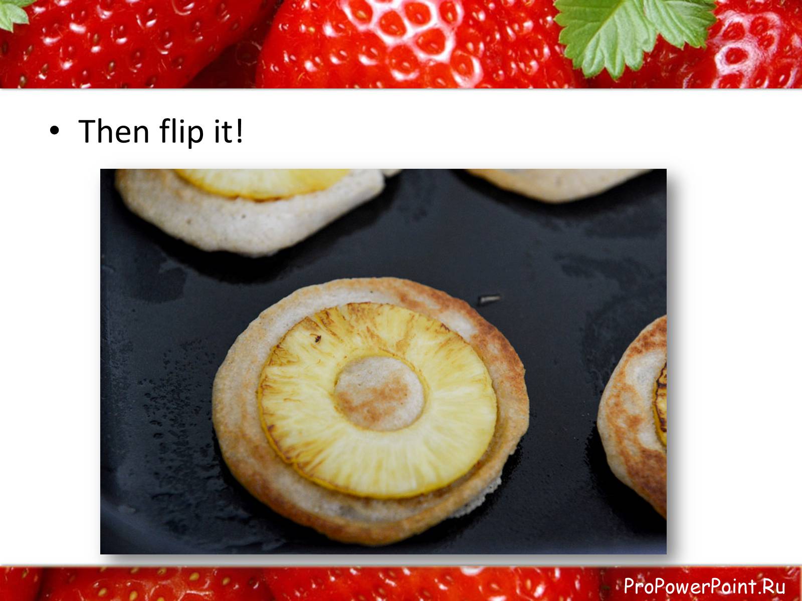 Презентація на тему «Pineapple — Banana Pancakes» - Слайд #8