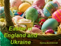 Презентація на тему «Easter in England and Ukraine»