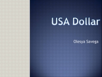 Презентація на тему «USA Dollar»