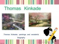 Презентація на тему «Thomas Kinkade»