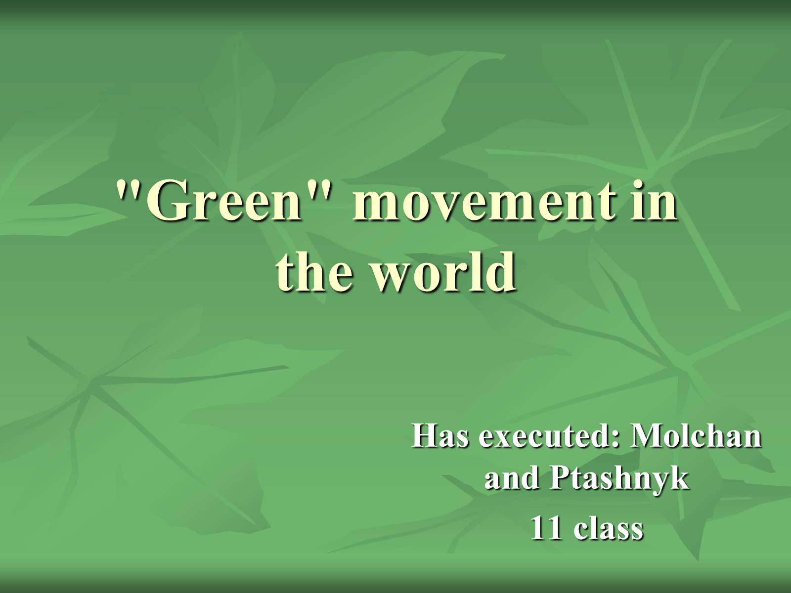 Презентація на тему «Green movement in the world» - Слайд #1