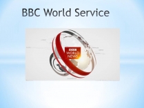 Презентація на тему «BBC World Service»