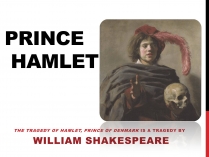 Презентація на тему «Prince Hamlet»