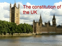 Презентація на тему «The constitution of the UK»