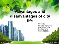 Презентація на тему «Advantages and disadvantages of city life»