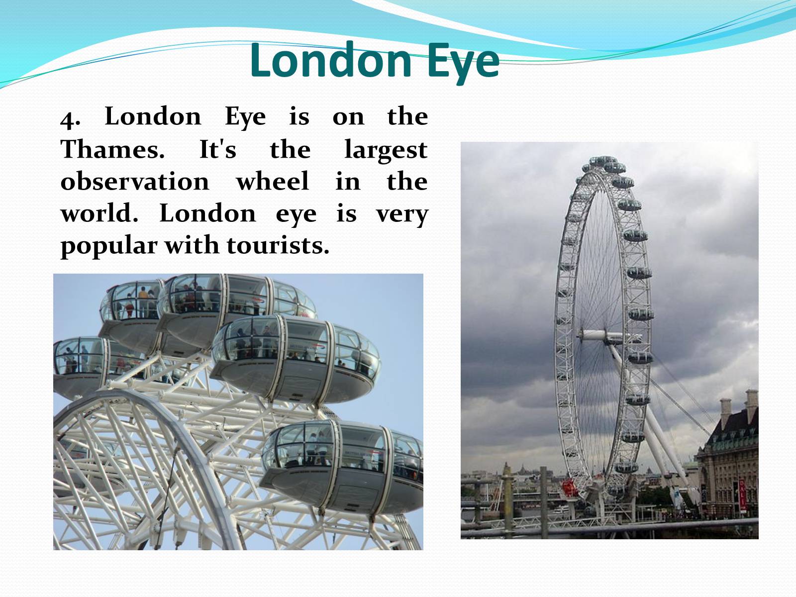 London is very. Лондонский глаз описание. London Eye презентация. Лондонский глаз на английском. Глаз Лондона на английском.