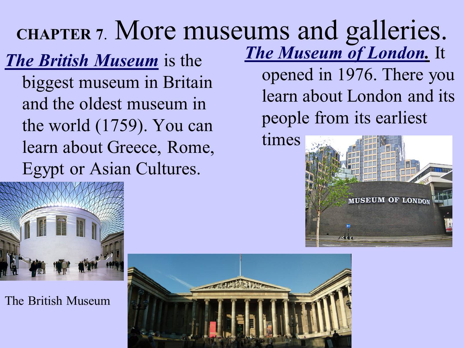 More museums or many. British Museum in London презентация. The British Museum текст. British Museums and Galleries презентация. The British Museum is the oldest.